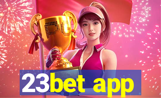 23bet app